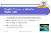 Dec. 13, 2003 Valliappa.Lakshmanan@noaa.gov 1 Quality Control of Weather Radar Data Valliappa.Lakshmanan@noaa.gov National Severe Storms Laboratory & University.