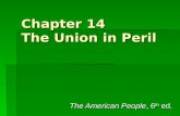 Chapter 14 The Union in Peril The American People, 6 th ed.