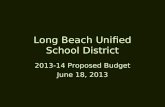Long Beach Unified School District 2013-14 Proposed Budget June 18, 2013.