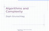 Copyright © Zeph Grunschlag, 2001-2002. Algorithms and Complexity Zeph Grunschlag.