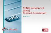 MiNID Product Introduction Slide 1 MiNID version 1.0 (Beta) Product Description May 2013.