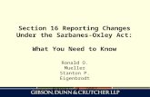 Section 16 Reporting Changes Under the Sarbanes-Oxley Act: What You Need to Know Ronald O. Mueller Stanton P. Eigenbrodt August 29, 2002.