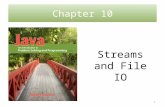 Chapter 10 Ch 1 – Introduction to Computers and Java Streams and File IO 1.
