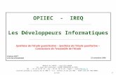 22-11-06 1 OPIIEC - IREQ Les Développeurs Informatiques Synthèse de l'étude quantitative – Synthèse de l'étude qualitative – Conclusions de l'ensemble.