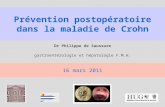 Prévention postopératoire dans la maladie de Crohn Dr Philippe de Saussure gastroentérologie et hépatologie F.M.H. 16 mars 2011.