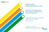 Programme Réno-Systèmes 1 et 2 Situation du projet de la commande centralisée du métro de Montréal Présentation École de technologie supérieure de Montréal.