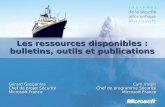 Les ressources disponibles : bulletins, outils et publications Gérard Gasganias Chef de projet Sécurité Microsoft France Cyril Voisin Chef de programme.