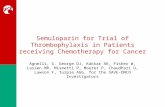 Semuloparin for Trial of Thrombophylaxis in Patients receiving Chemotherapy for Cancer Agnelli, G. George DJ, Kakkar AK, Fisher W, Lassen MR, Mismetti.