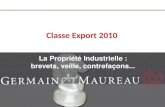 Classe Export 2010 La Propriété Industrielle : brevets, veille, contrefaçons...