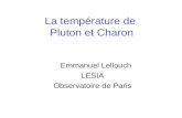 La température de Pluton et Charon Emmanuel Lellouch LESIA Observatoire de Paris.