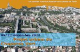 IFU 11 décembre 2012 Projet urbain du Chaperon Vert Un quartier ouvert et populaire aux portes de Paris.
