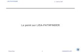 Pierre Prat1CNRS/IN2P3-APC LISA-PATHFINDER 1 er février 2007 Le point sur LISA-PATHFINDER.