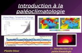 Introduction à la paléoclimatologie Planète bleue 1 : Introduction à la paléoclimatologie.