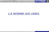 La norme ISO 14001 Le management environnemental LA NORME ISO 14001.