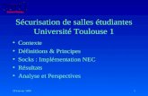 18 Janvier 19991 Sécurisation de salles étudiantes Université Toulouse 1 Contexte Définitions & Principes Socks : Implémentation NEC Résultats Analyse.