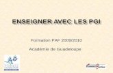 Formation PAF 2009/2010 Académie de Guadeloupe. Documents reproduits avec la très aimable autorisation des auteurs Remerciements particuliers à : C. Draux.
