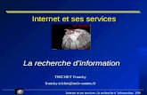 Internet et ses services : la recherche d information 1/66 Internet et ses services TRICHET Francky francky.trichet@univ-nantes.fr La recherche dinformation.