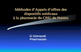 1 Méthodes dAppels doffres des dispositifs médicaux à la pharmacie du CHU de Nantes G Grimandi Pharmacien.