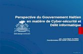 CDM_12052901_11212 Perspective du Gouvernement Haïtien en matière de Cyber-sécurité et Délit informatique en matière de Cyber-sécurité et Délit informatique.