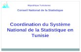 Coordination du Système National de la Statistique en Tunisie République Tunisienne 1 Conseil National de la Statistique.