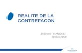 REALITE DE LA CONTREFACON Jacques FRANQUET 30 mai 2008.