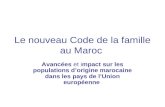 Le nouveau Code de la famille au Maroc Avanc©es et impact sur les populations dorigine marocaine dans les pays de lUnion europ©enne