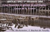 M. RICHONNIER AFFCE-ING 2008.12.01 Crise financière et gestion du patrimoine : Le cas de la France M. Richonnier, J. Buchet de Neuilly AFCCE - ING 1 er.