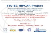 1 Le Gouvernment de la République dHaiti et le projet HIPCAR 1er Atelier de consultation 1- Situation Nationale dans le domaine de lInterception de communications.