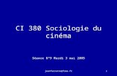jeanferrette@free.fr1 CI 380 Sociologie du cinéma Séance N°9 Mardi 3 mai 2005.