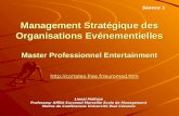 Management Stratégique des Organisations Evénementielles Master Professionnel Entertainment Lionel Maltese Professeur Affilié Euromed Marseille Ecole de.
