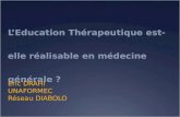 LEducation Thérapeutique est-elle réalisable en médecine générale ? Eric DRAHI UNAFORMEC Réseau DIABOLO.