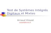 Test de Systèmes Intégrés Digitaux et Mixtes Arnaud Virazel virazel@lirmm.fr.