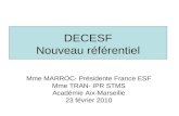 DECESF Nouveau référentiel Mme MARROC- Présidente France ESF Mme TRAN- IPR STMS Académie Aix-Marseille 23 février 2010.