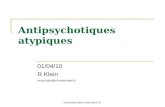 Remy.klein@ch-marchant.fr Antipsychotiques atypiques 01/04/10 R Klein remy.klein@ch-marchant.fr.