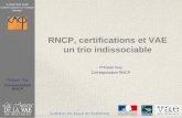 Philippe Gay Correspondant RNCP RNCP, certifications et VAE un trio indissociable Philippe Gay Correspondant RNCP