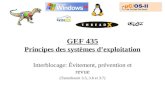 GEF 435 Principes des systèmes dexploitation Interblocage: Évitement, prévention et revue (Tanenbaum 3.5, 3.6 et 3.7)