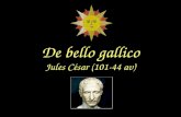 De bello gallico Jules César (101-44 av). La religion des Gaulois Longtemps avant le christianisme, les Gaulois avaient leur propre (own) religion. Ils.