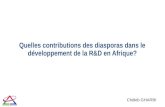 Quelles contributions des diasporas dans le développement de la R&D en Afrique? Chékib GHARBI.