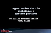 Hypertension chez le diabétique : gestion pratique Pr Claire MOUNIER-VEHIER CHRU Lille.