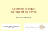 Formation, action citoyenne, février 2008 Approche clinique du rapport au travail Philippe Davezies.