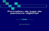 Formation de juge de parcours régional 2012/2013.