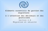 1 Eléments essentiels de gestion des migrations à lattention des décideurs et des praticiens Section 2.8 Migration et sécurité