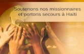 Soutenons nos missionnaires et portons secours à Haïti.