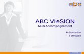 09/04/2009 ABC VIeSION Multi Accompagnement PrésentationFormation.