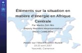 Atelier sur l'électrification Rurale 18-20 avril 2007 Yaoundé, Cameroun Éléments sur la situation en matière dénergie en Afrique Centrale Éléments sur.