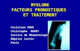 MYELOME FACTEURS PRONOSTIQUES ET TRAITEMENT Christian ROUX Christophe HUDRY Service de Rhumatologie Hôpital Cochin Paris.