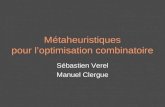Métaheuristiques pour loptimisation combinatoire Sébastien Verel Manuel Clergue.