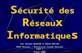 S écurité des R éseau x I nformatique s Par Arnaud DEGAVRE & Gihed MEFTAH DESS Réseaux – Université Claude Bernard Lyon 1 Promo 2000.