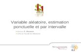 Variable aléatoire, estimation ponctuelle et par intervalle Professeur E. Albuisson > CHU et Faculté de Médecine.