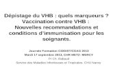 Dépistage du VHB : quels marqueurs ? Vaccination contre VHB : Nouvelles recommandations et conditions dimmunisation pour les soignants. Journée Formation.